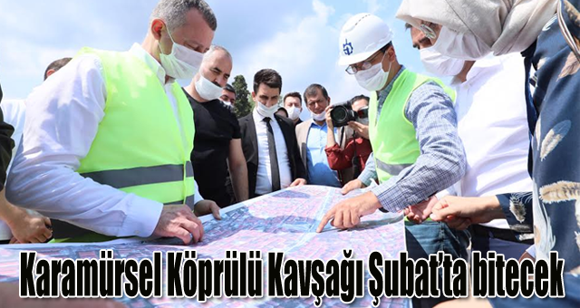Karamürsel Köprülü Kavşağı Şubat’ta bitecek   