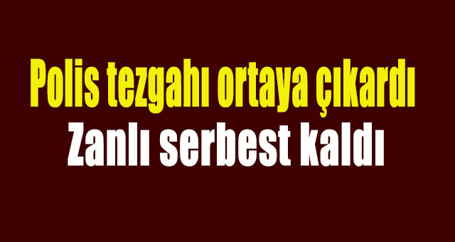 Polis tezgahı ortaya çıkardı