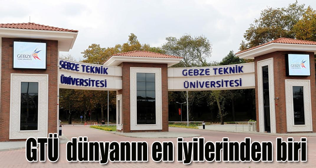 GTÜ genç ama dünyanın en iyilerinden biri