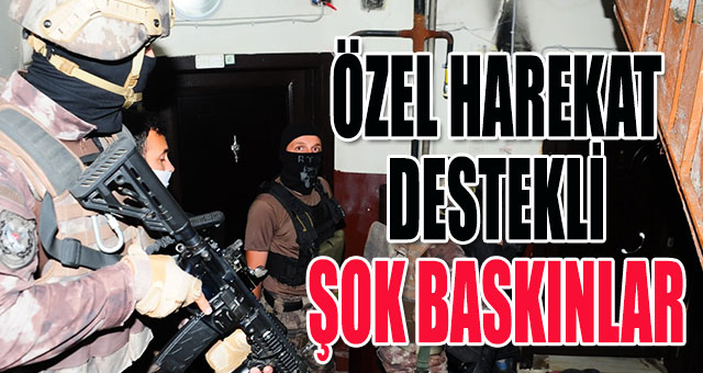 Kocaeli polisinden şok baskınlar