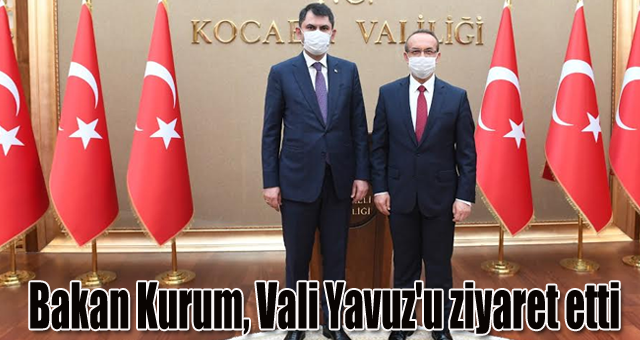 Bakan Kurum, Vali Yavuz'u ziyaret etti
