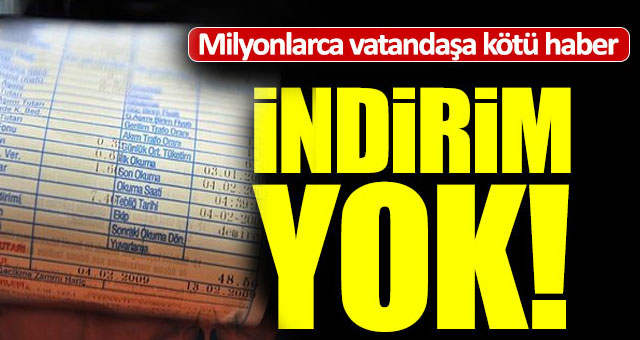 VATANDAŞIN BEKLEDİĞİ İNDİRİM HAYAL OLDU