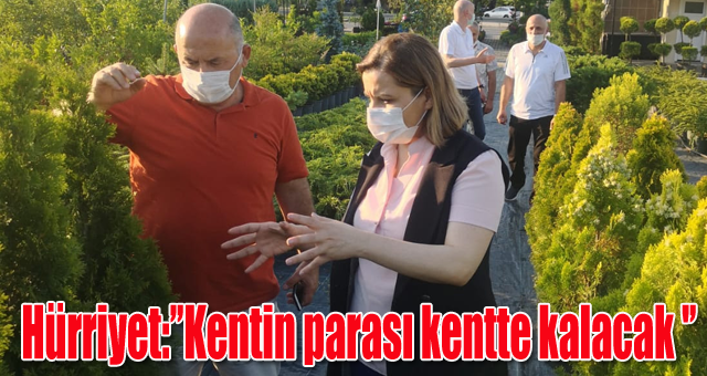 Hürriyet, 'Kentin parası kentte kalacak '