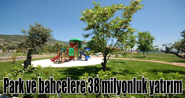 Büyükşehir’den park ve bahçelere 38 milyonluk yatırım