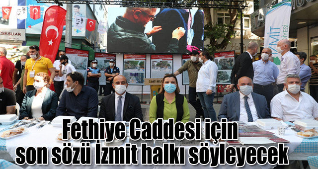 Fethiye Caddesi için son sözü İzmit halkı söyleyecek