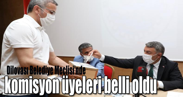    Dilovası Belediye Meclisi’nde komisyon üyeleri belli oldu