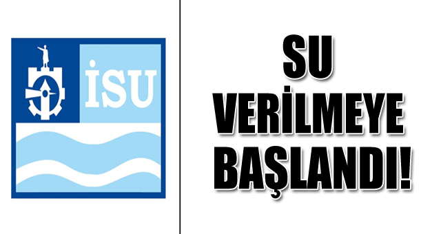 Su verilmeye başlandı!