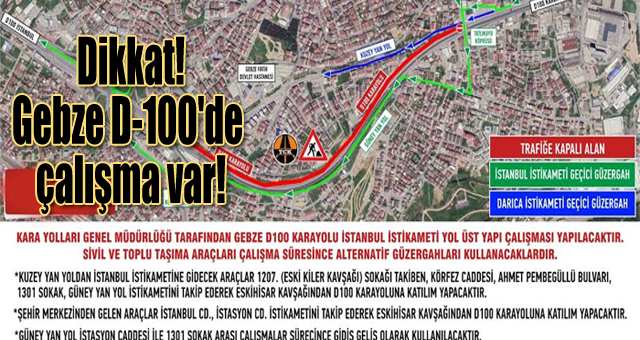 Dikkat!Gebze D-100'de çalışma var!