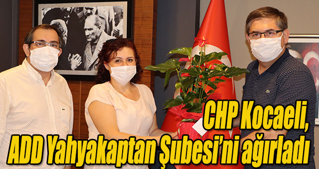 CHP Kocaeli, ADD Yahyakaptan Şubesi’ni ağırladı