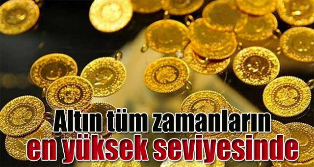 Altın tüm zamanların en yüksek seviyesinde 