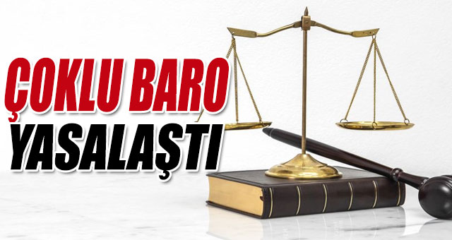 Çoklu baro düzenlemesi TBMM'de yasalaştı