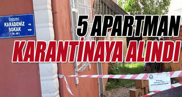 KÖRFEZ'DE 5 APARTMAN, 76 KİŞİ VE BİR PARK KARANTİNAYA ALINDI