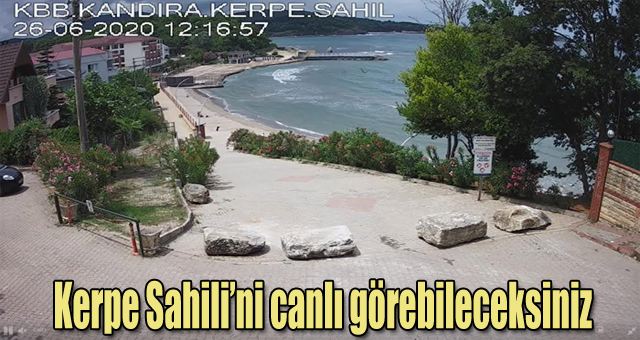 Evinizden çıkmadan Kerpe Sahili’ni canlı görebileceksiniz