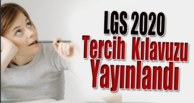 LGS 2020 tercih  kılavuzu yayınlandı
