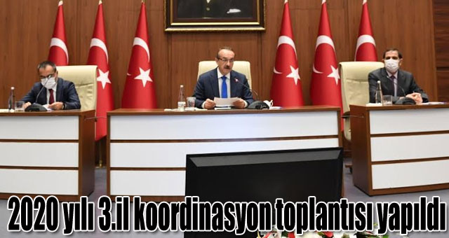 2020 yılı 3.il koordinasyon toplantısı yapıldı