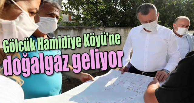 Gölcük Hamidiye Köyü’ne doğalgaz geliyor