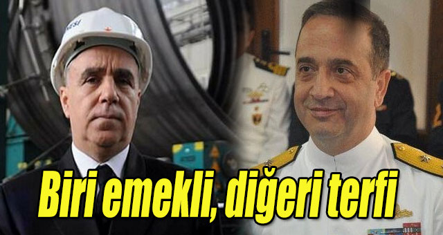 Biri emekli, diğeri terfi