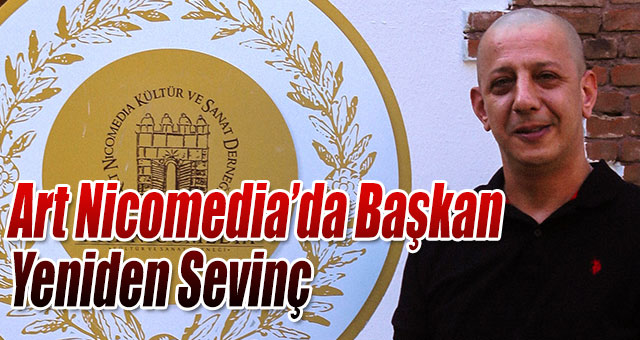 Art Nicomedia’da Başkan Yeniden Sevinç
