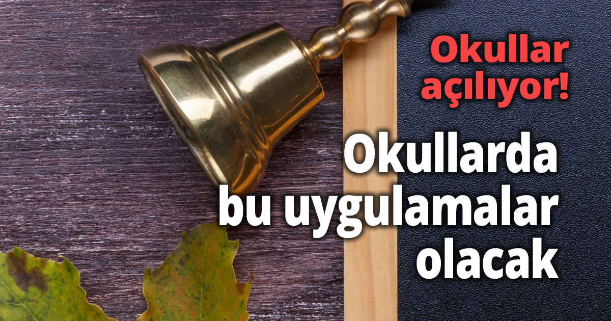 Okullar 31 Ağustos'ta açılıyor!