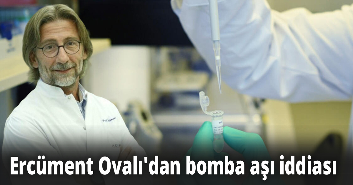 Ercüment Ovalı'dan bomba aşı iddiası