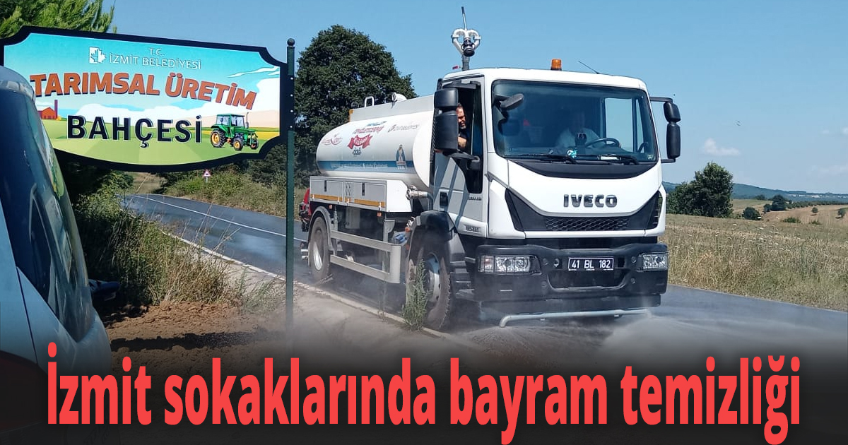 İzmit sokaklarında bayram temizliği