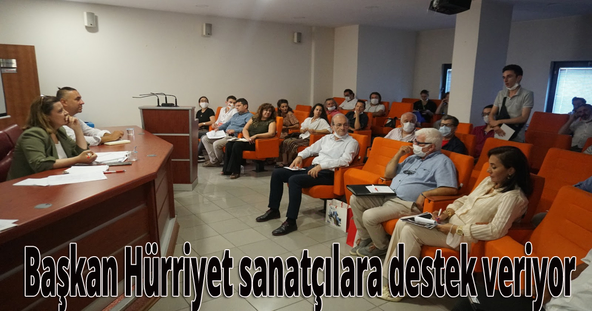 Başkan Hürriyet sanatçılara destek veriyor, 