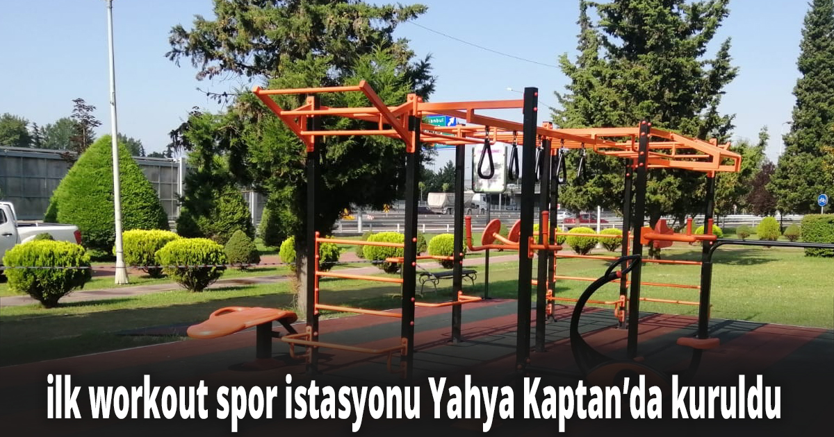 Büyükşehir ilk workout spor istasyonu Yahya Kaptan’da kuruldu