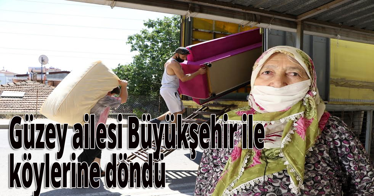  Güzey ailesi Büyükşehir ile köylerine döndü