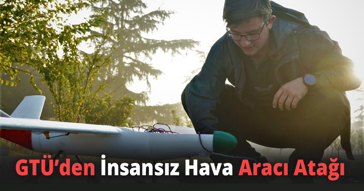  GTÜ’den İnsansız Hava Aracı Atağı 