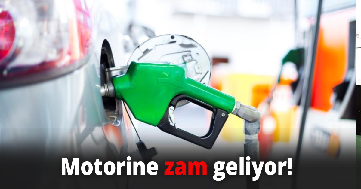 Motorine zam geliyor! 