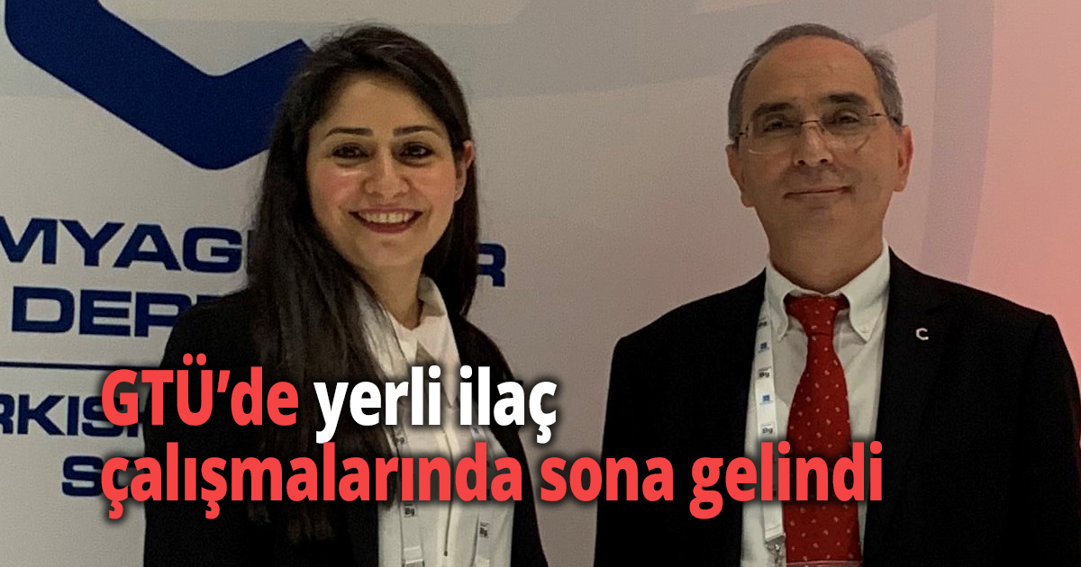  GTÜ’de yerli ilaç çalışmalarında sona gelindi 