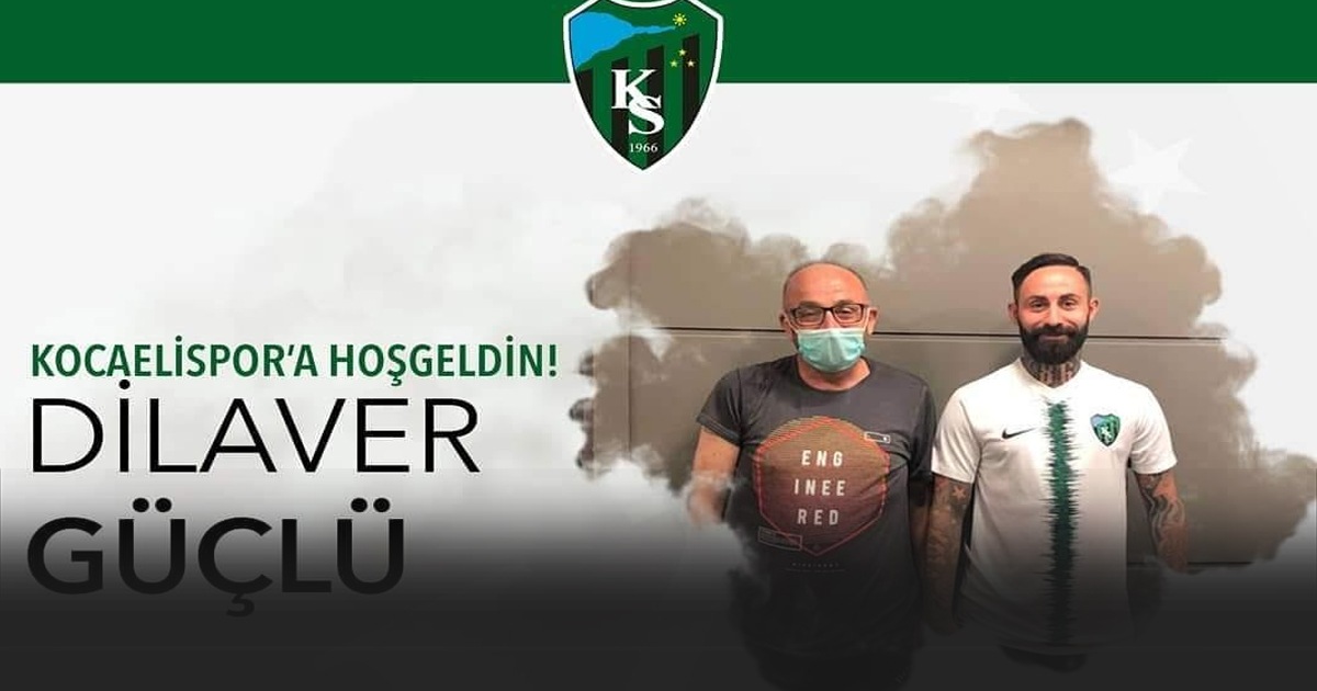 Dilaver Güçlü Kocaelispor'da