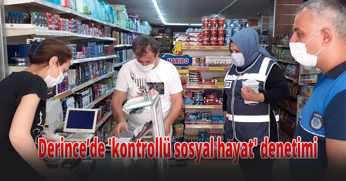 Derince’de 'kontrollü sosyal hayat' denetimi