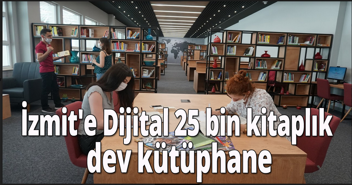 İzmit'e Dijital 25 bin kitaplık dev kütüphane