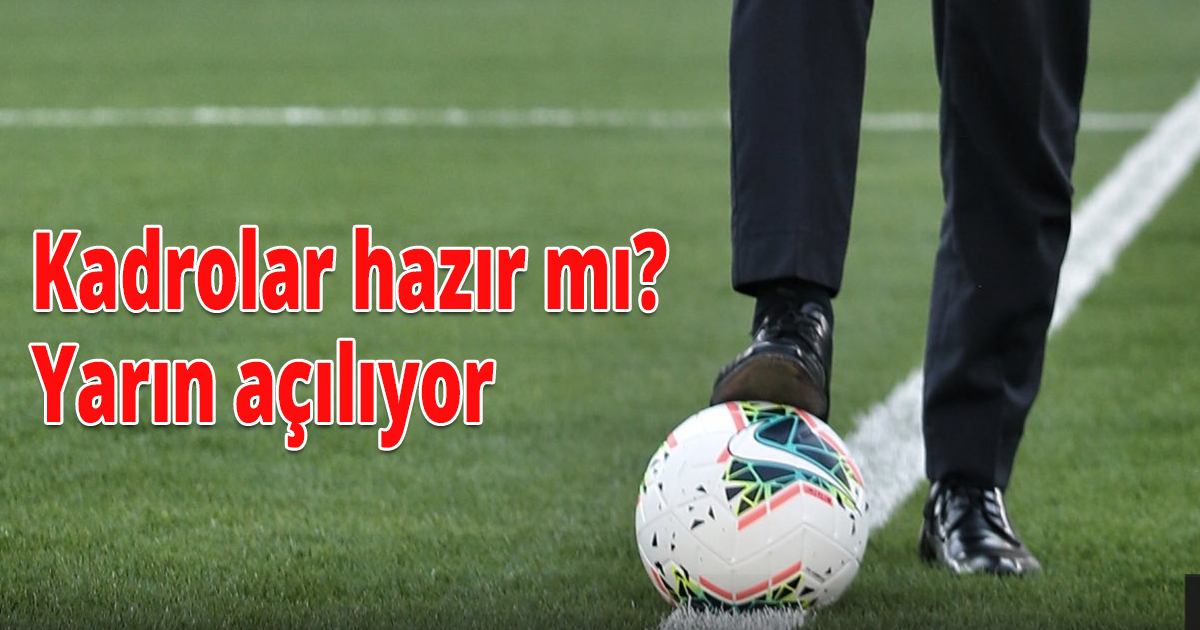 Kadrolar hazır mı?