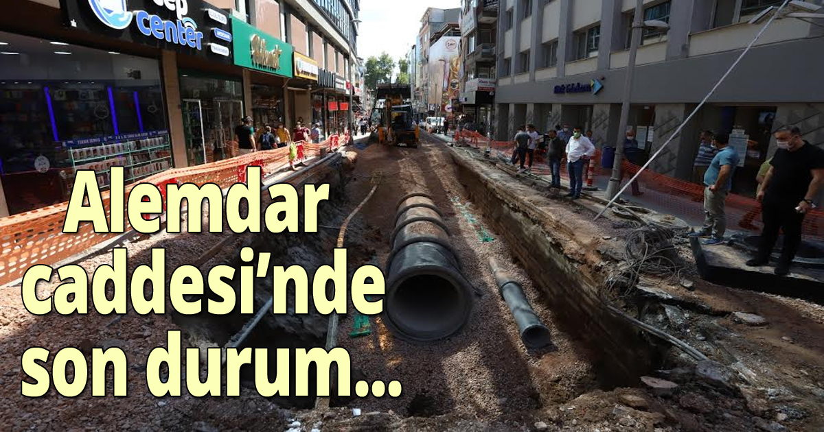  İzmit Alemdar Caddesi’nde  son durum..