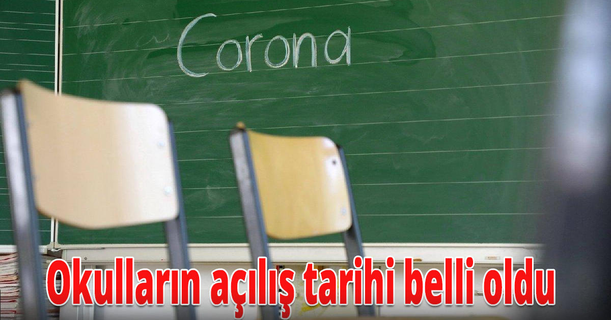Okulların açılış tarihi belli oldu