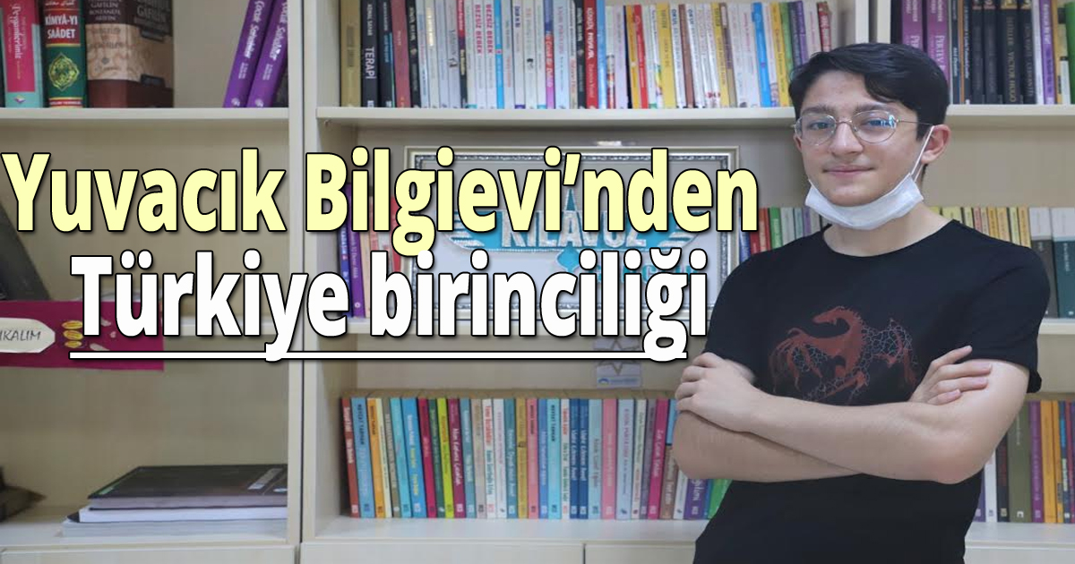 Yuvacık Bilgievi’nden Türkiye birinciliği