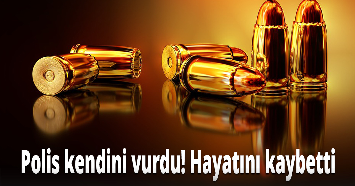 Polis kendini vurdu!