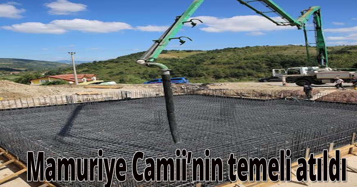  Mamuriye Camii’nin temeli atıldı