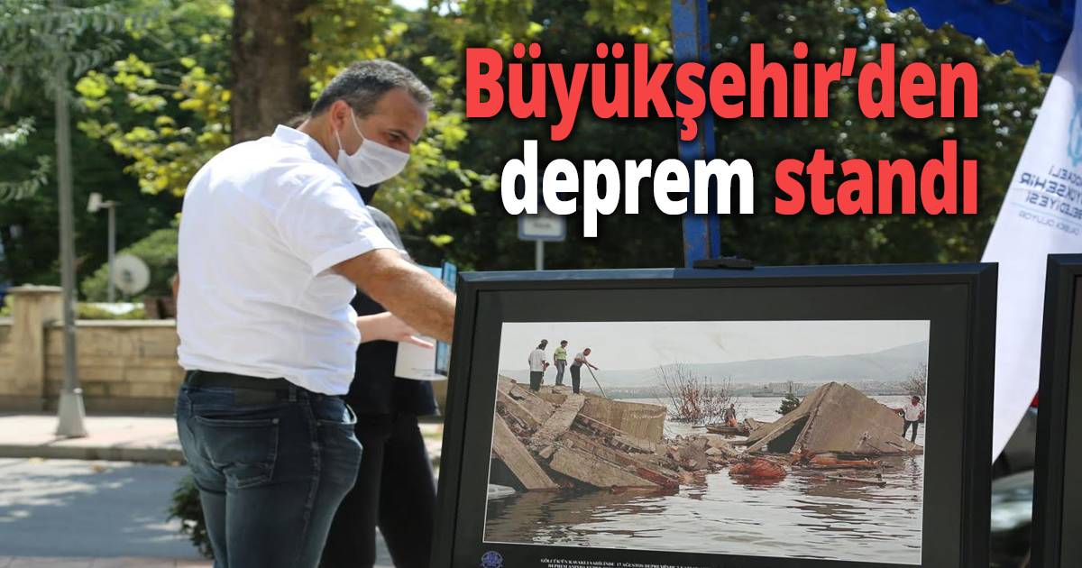 Büyükşehir’den deprem standı