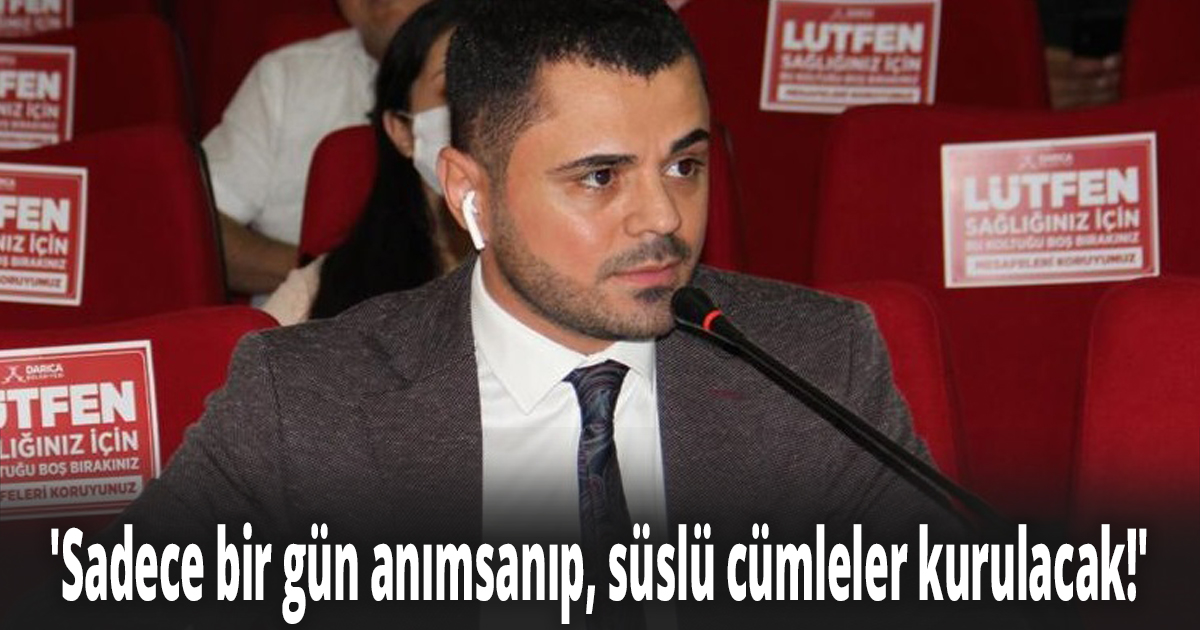 SARITOPRAK, DEPREMİ UNUTANLARA SESLENDİ