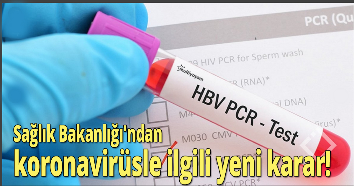 Sağlık Bakanlığı'ndan koronavirüsle ilgili yeni karar!