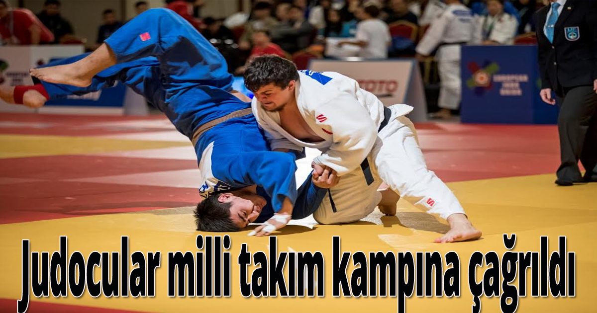 Judocular milli takım kampına çağrıldı