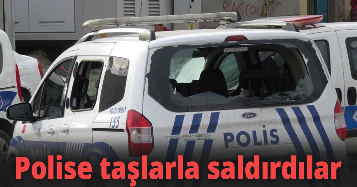 Polise taşlarla saldırdılar