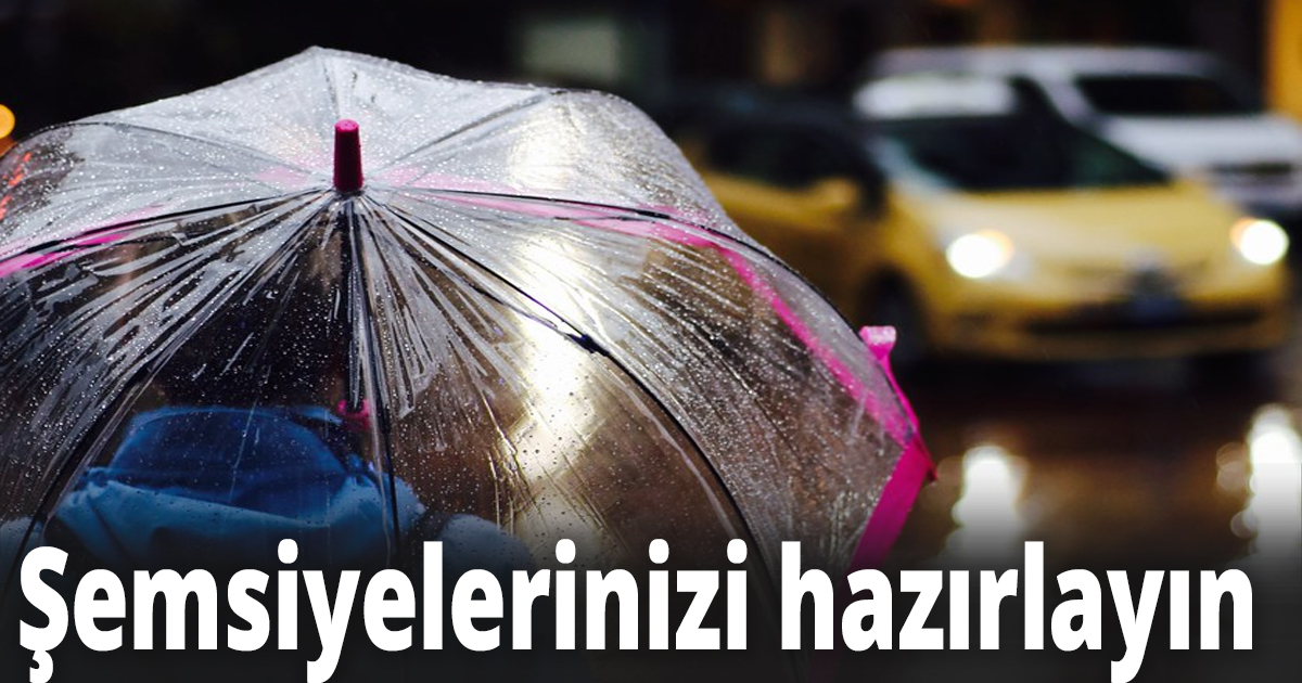Şemsiyelerinizi hazırlayın