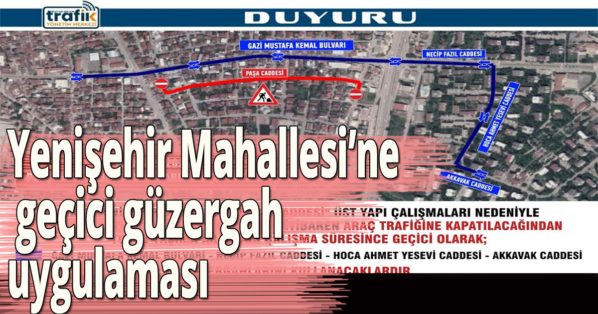 Yenişehir Mahallesi’ne geçici güzergah uygulaması