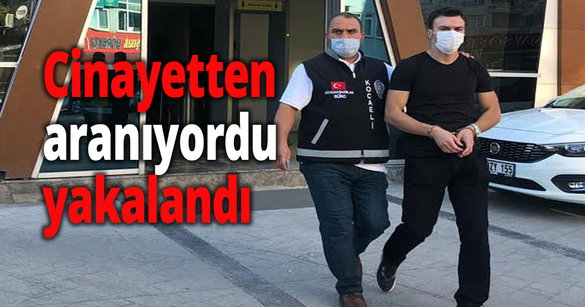 Cinayet hükümlüsü yakalandı