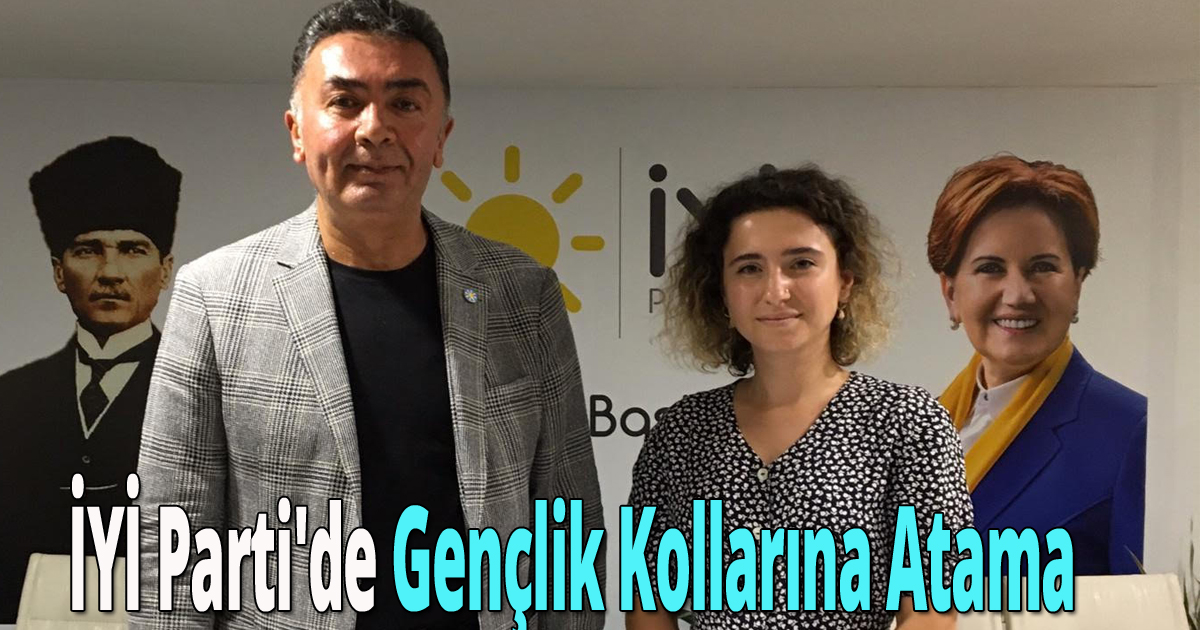 İYİ parti'de gençlik kollarına atama  