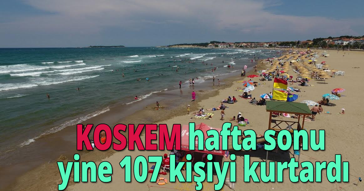 KOSKEM hafta sonu yine 107 kişiyi kurtardı